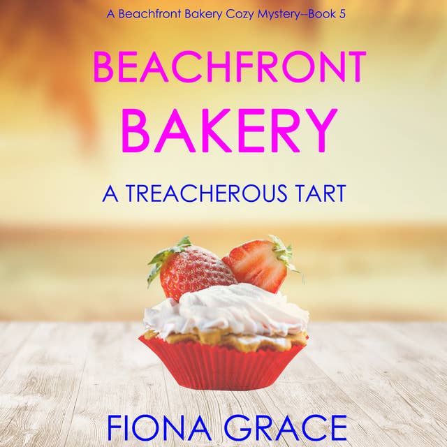 Beachfront Bakery: A Treacherous Tart