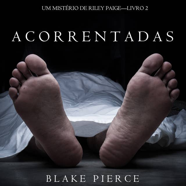 Cover for Acorrentadas (Um Mistério de Riley Paige – Livro 2)