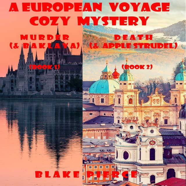 A European Voyage Cozy Mystery Bundle: Murder (and Baklava) (#1) and Death (and Apple Strudel) (#2)