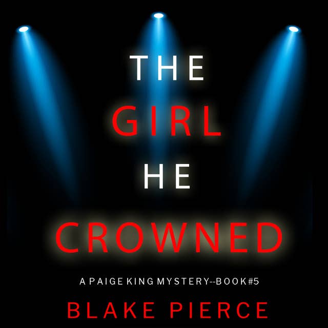 The Girl He Crowned (A Paige King FBI Suspense Thriller—Book 5)