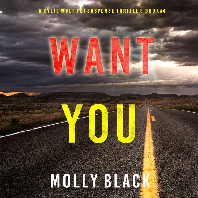 Want You (A Rylie Wolf FBI Suspense Thriller—Book Four)