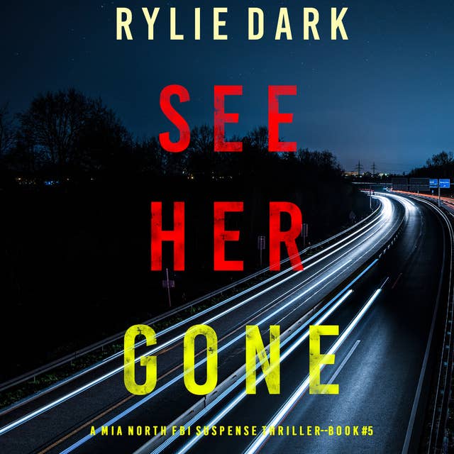 See Her Gone (A Mia North FBI Suspense Thriller—Book Five)
