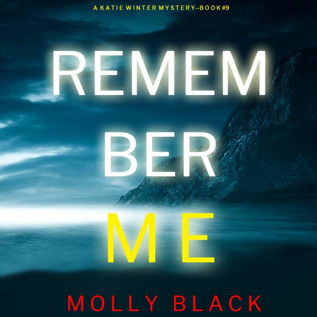 Remember Me (A Katie Winter FBI Suspense Thriller—Book 9)