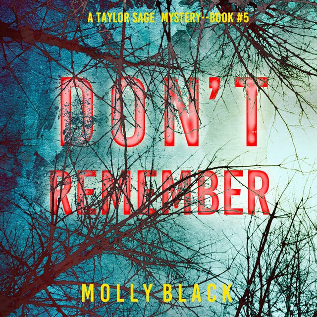 Don’t Remember (A Taylor Sage FBI Suspense Thriller—Book 5)