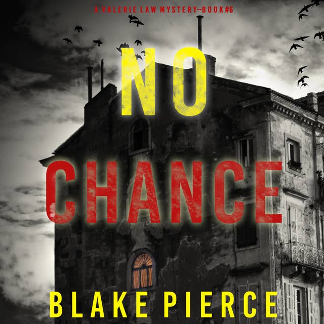No Chance (A Valerie Law FBI Suspense Thriller—Book 6)