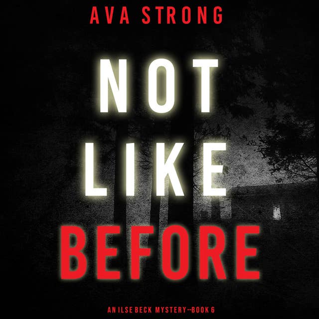 Not Like Before (An Ilse Beck FBI Suspense Thriller—Book 6)