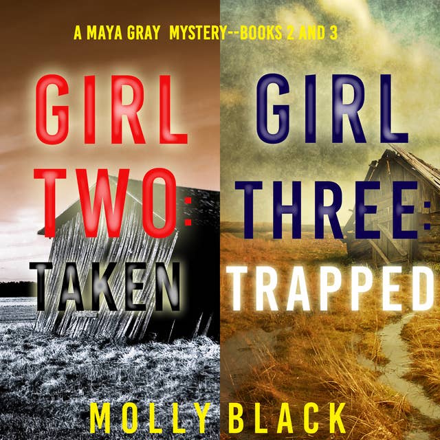Maya Gray FBI Suspense Thriller Bundle: Girl Two: Taken (#2) and Girl Three: Trapped (#3)