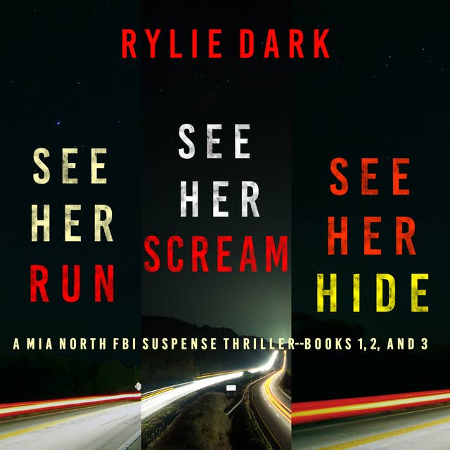 Cover for Mia North FBI Suspense Thriller Bundle: See Her Run (#1), See Her Hide (#2), and See Her Scream (#3)