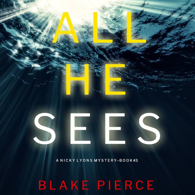 All He Sees (A Nicky Lyons FBI Suspense Thriller—Book 3)