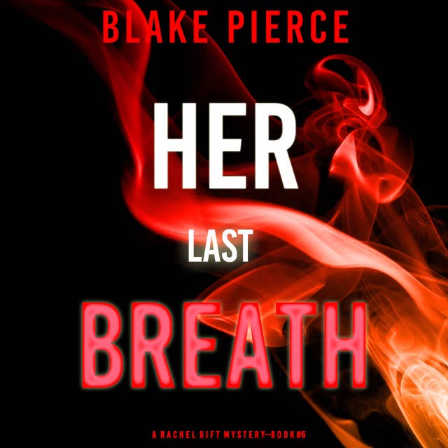 Her Last Breath (A Rachel Gift FBI Suspense Thriller—Book 6)