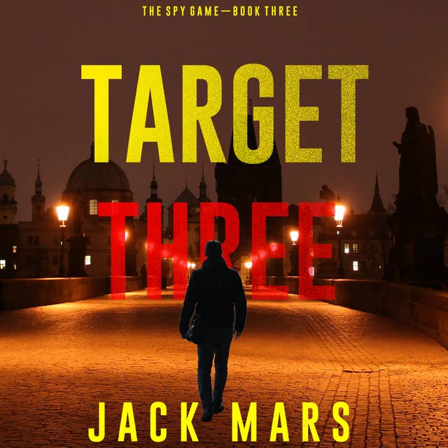 Target Three (The Spy Game—Book #3)