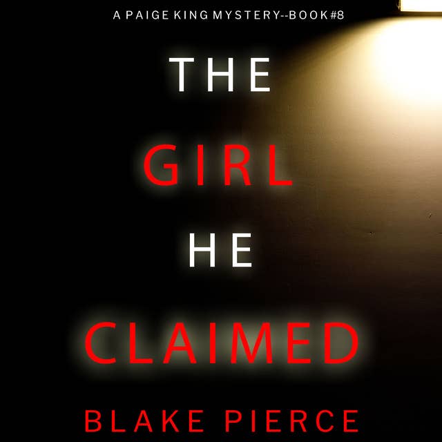 The Girl He Claimed (A Paige King FBI Suspense Thriller—Book 8)