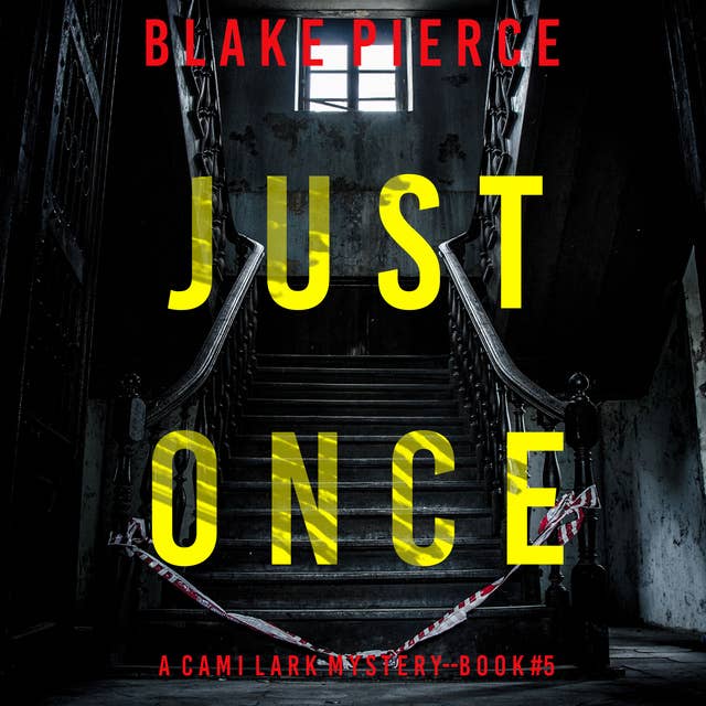 Just Once (A Cami Lark FBI Suspense Thriller—Book 5)