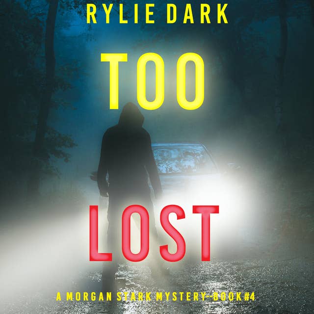 Too Lost (A Morgan Stark FBI Suspense Thriller—Book 4)