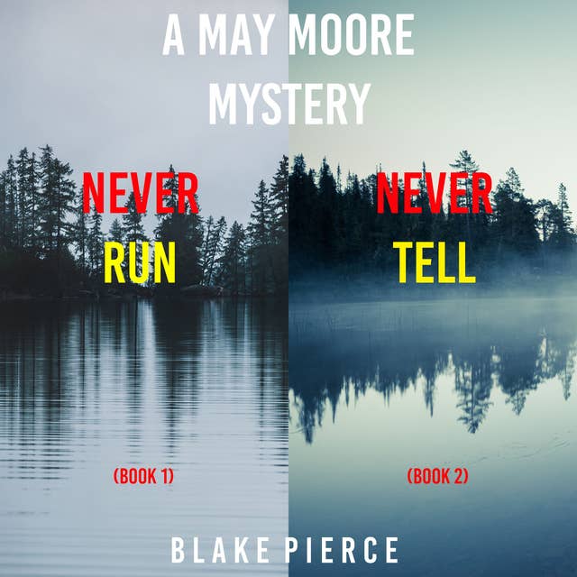 May Moore FBI Suspense Thriller Bundle: Never Run (#1) and Never Tell (#2)