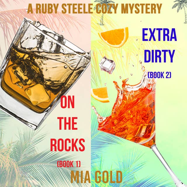 Ruby Steele Cozy Mystery Bundle: On the Rocks (Book 1) and Extra Dirty (Book 2)