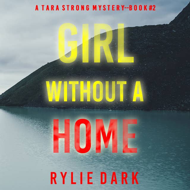 Girl Without A Home (A Tara Strong FBI Suspense Thriller—Book 2)