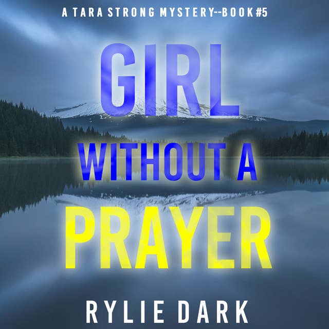 Girl Without A Prayer (A Tara Strong FBI Suspense Thriller—Book 5)