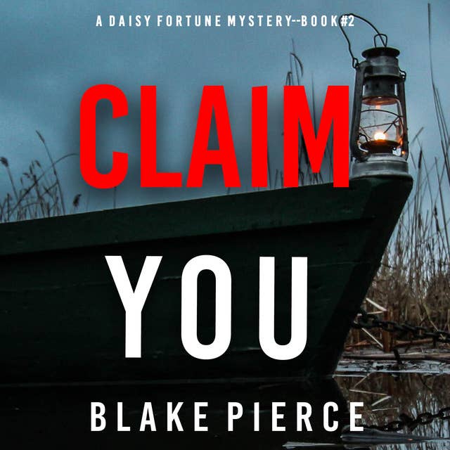 Claim You (A Daisy Fortune Private Investigator Mystery—Book 2)