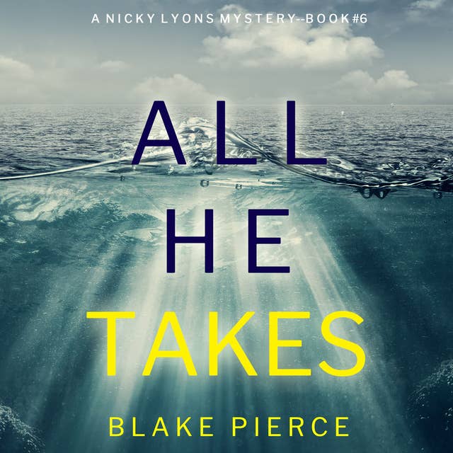 All He Takes (A Nicky Lyons FBI Suspense Thriller—Book 6)