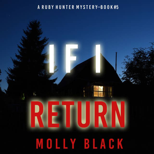 If I Return (A Ruby Hunter FBI Suspense Thriller—Book 5)
