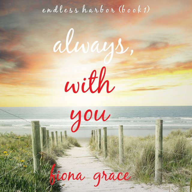 Always, With You (Endless Harbor—Book One)