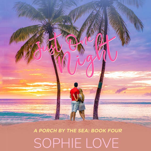 Just One Night (A Porch by the Sea—Book Four)