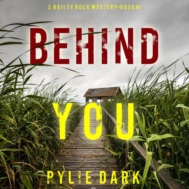 Behind You (A Hailey Rock FBI Suspense Thriller—Book 1)
