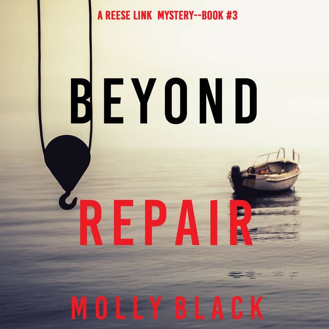 Beyond Repair (A Reese Link Mystery—Book Three)