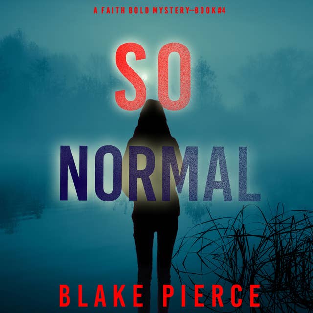 So Normal (A Faith Bold FBI Suspense Thriller—Book Four)