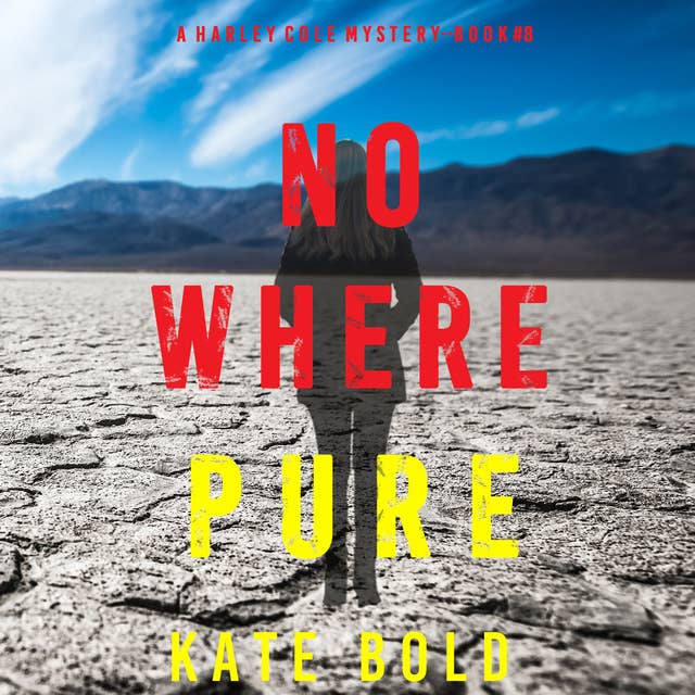 Nowhere Pure (A Harley Cole FBI Suspense Thriller—Book 8)
