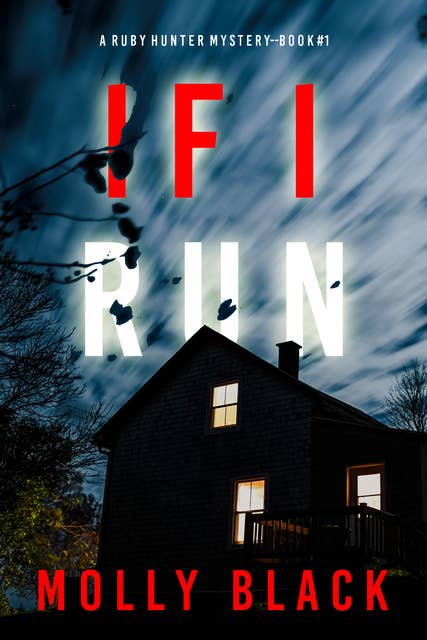 Cover for If I Run (A Ruby Hunter FBI Suspense Thriller—Book 1)
