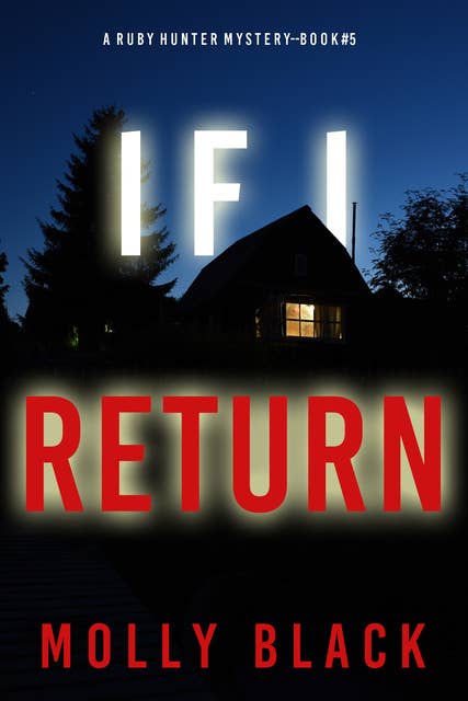 If I Return (A Ruby Hunter FBI Suspense Thriller—Book 5)