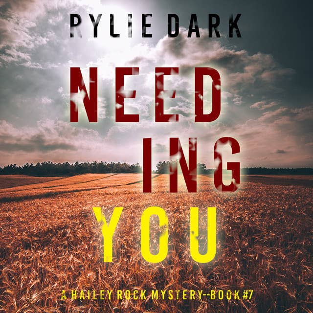 Needing You (A Hailey Rock FBI Suspense Thriller—Book 7)