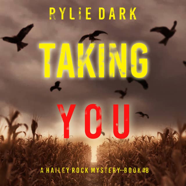 Taking You (A Hailey Rock FBI Suspense Thriller—Book 8)