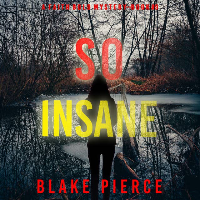 So Insane (A Faith Bold FBI Suspense Thriller—Book Nine)