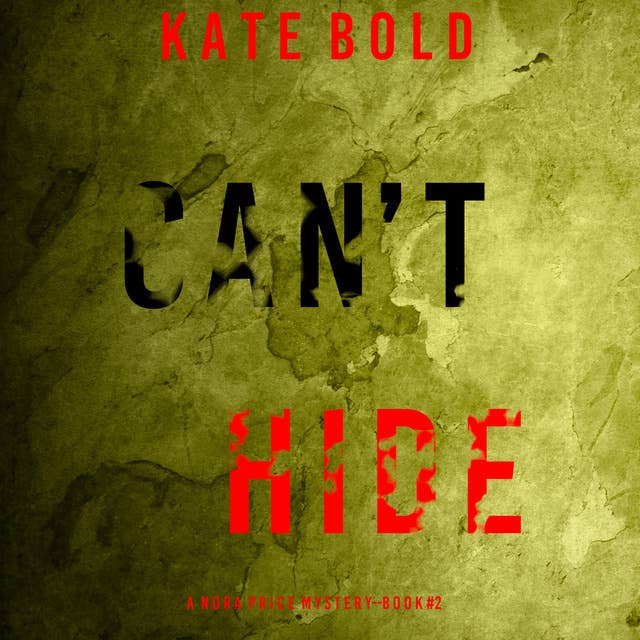 Can't Hide (A Nora Price Mystery—Book 2)