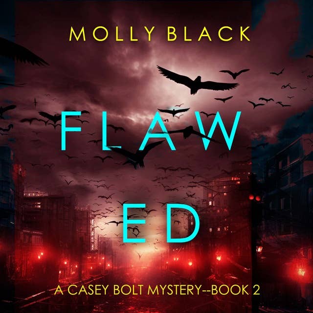 Flawed (A Casey Bolt FBI Suspense Thriller—Book Two)