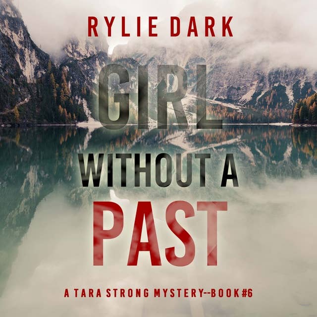 Girl Without A Past (A Tara Strong FBI Suspense Thriller—Book 6)