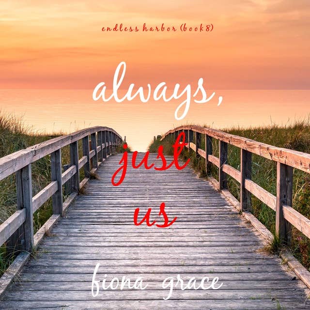 Always, Just Us (Endless Harbor—Book Eight)