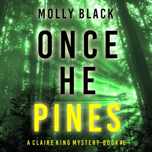 Once He Pines (A Claire King FBI Suspense Thriller—Book Six)