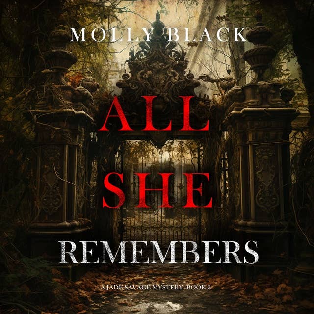 All She Remembers (A Jade Savage FBI Suspense Thriller—Book 3)