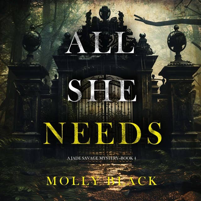 All She Needs (A Jade Savage FBI Suspense Thriller—Book 4)