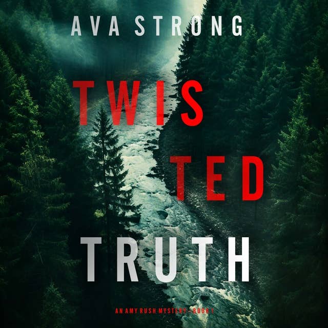Twisted Truth (An Amy Rush Suspense Thriller—Book 1)