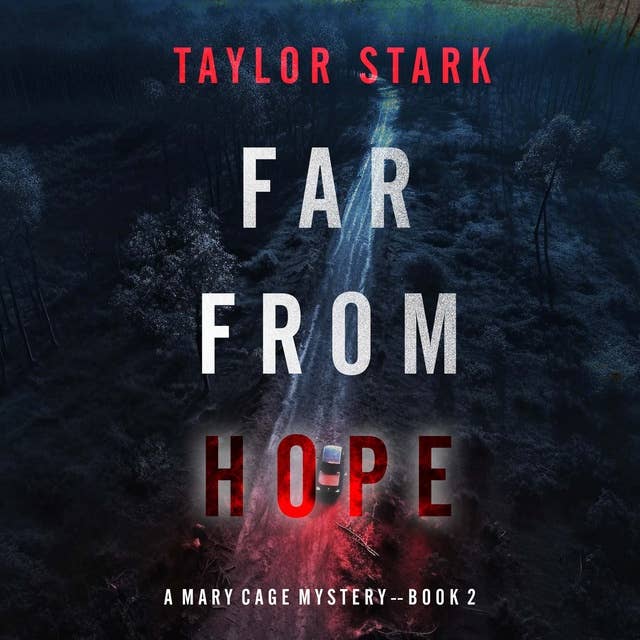 Far From Hope (A Mary Cage FBI Suspense Thriller—Book 2)