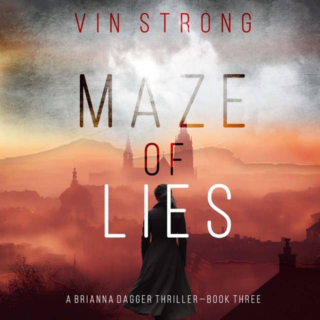 Maze of Lies (A Brianna Dagger Espionage Thriller—Book 3)