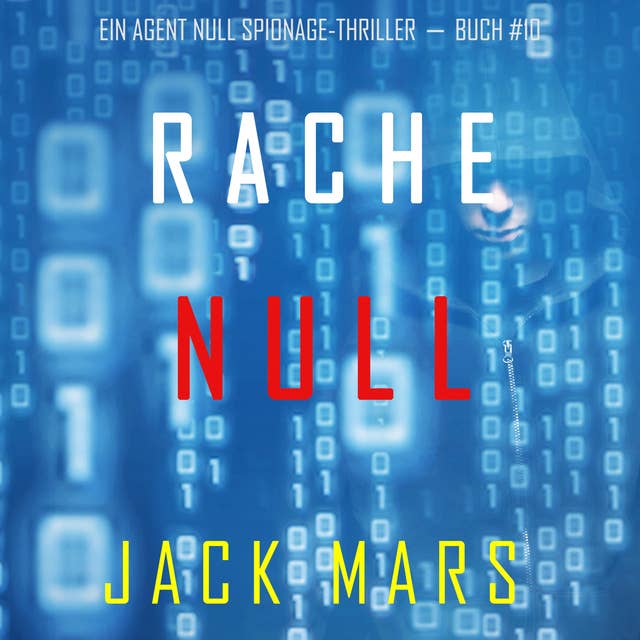 Rache Null (Ein Agent Null Spionage-Thriller — Buch #10)