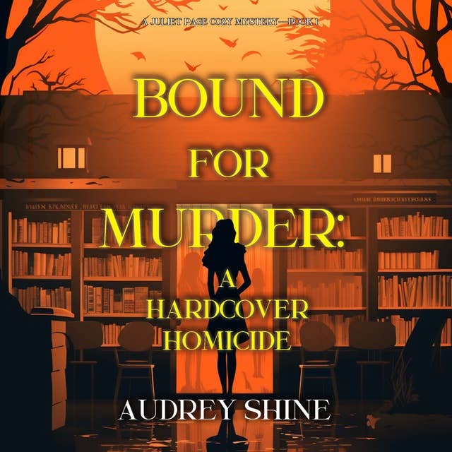 Bound for Murder: A Hardcover Homicide (A Juliet Page Cozy Mystery—Book 1)