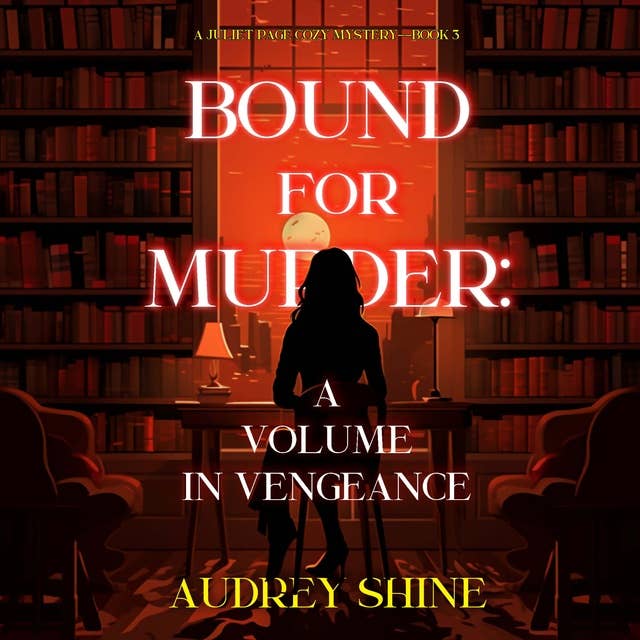Bound for Murder: A Volume in Vengeance (A Juliet Page Cozy Mystery—Book 3)