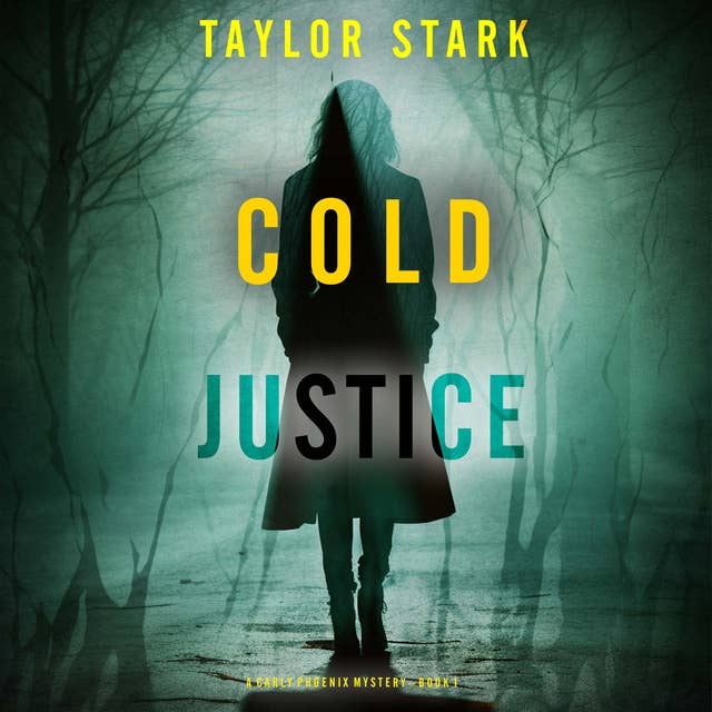Cold Justice (A Carly Phoenix FBI Suspense Thriller—Book 1)